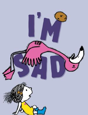 [I'm Bored! 02] • I'm Sad (The I'm Books)